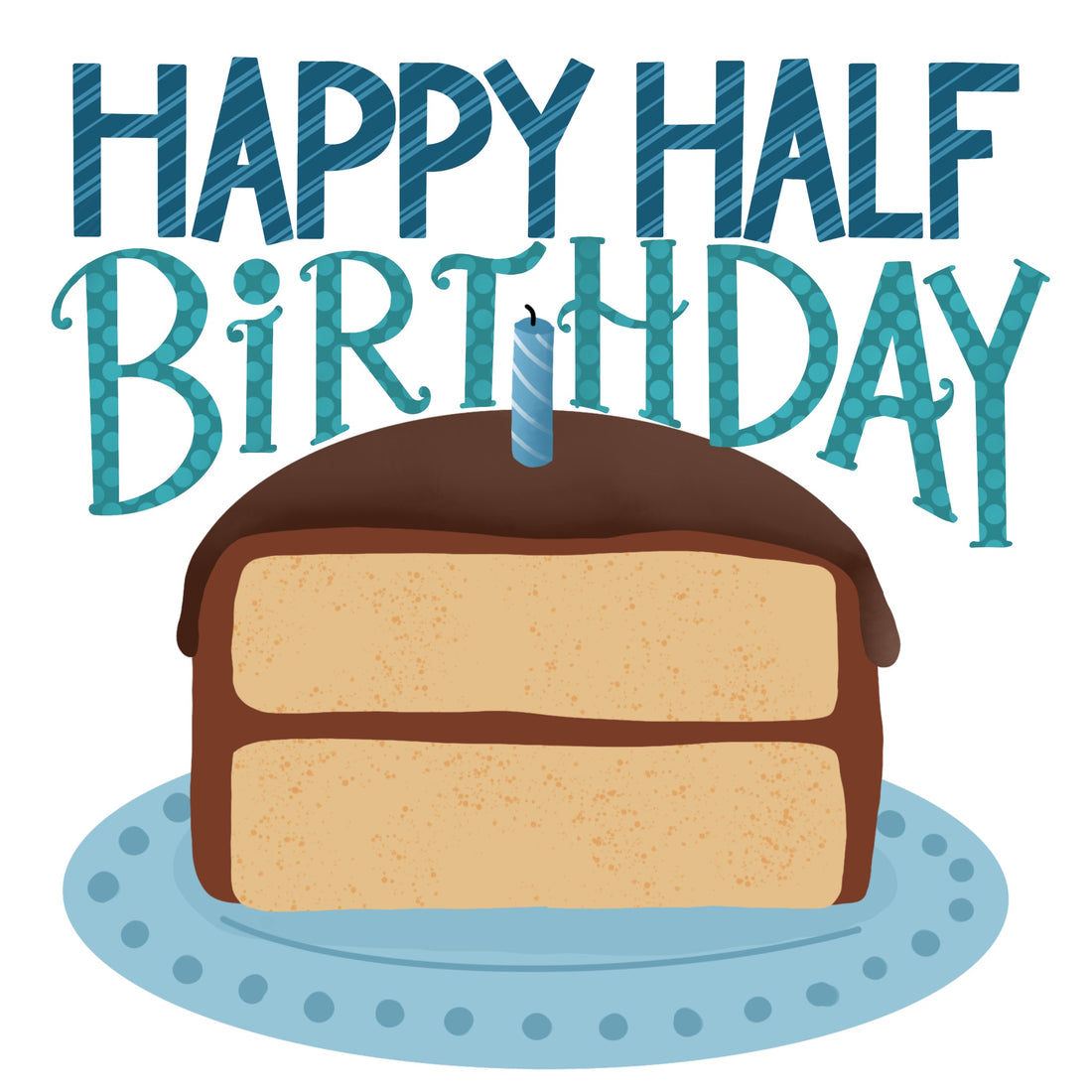 Happy Half Birthday